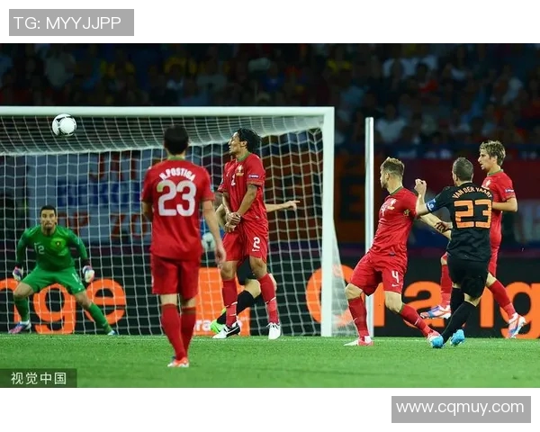 葡萄牙与荷兰精彩对决评分分析及球员表现点评 葡萄牙与荷兰精彩对决评分分析及球员表现点评